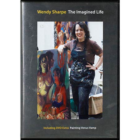 Title: Wendy Sharpe - The Imagined Life (DVD) Produced by Catherine Hunter and Bruce Inglis.