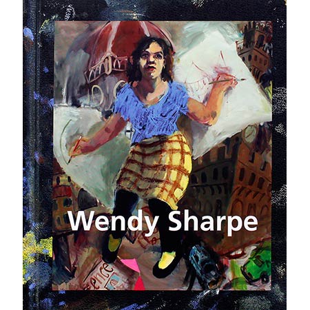 Title: Wendy Sharpe | Published: 2011, by Martin Lane Design | ISBN 978-0-646-54981-1 | pages 128 | 28.5 x 24cm